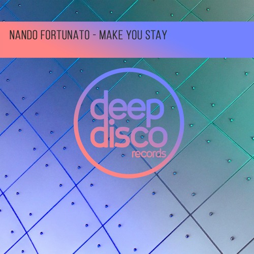 Nando Fortunato - Make You Stay