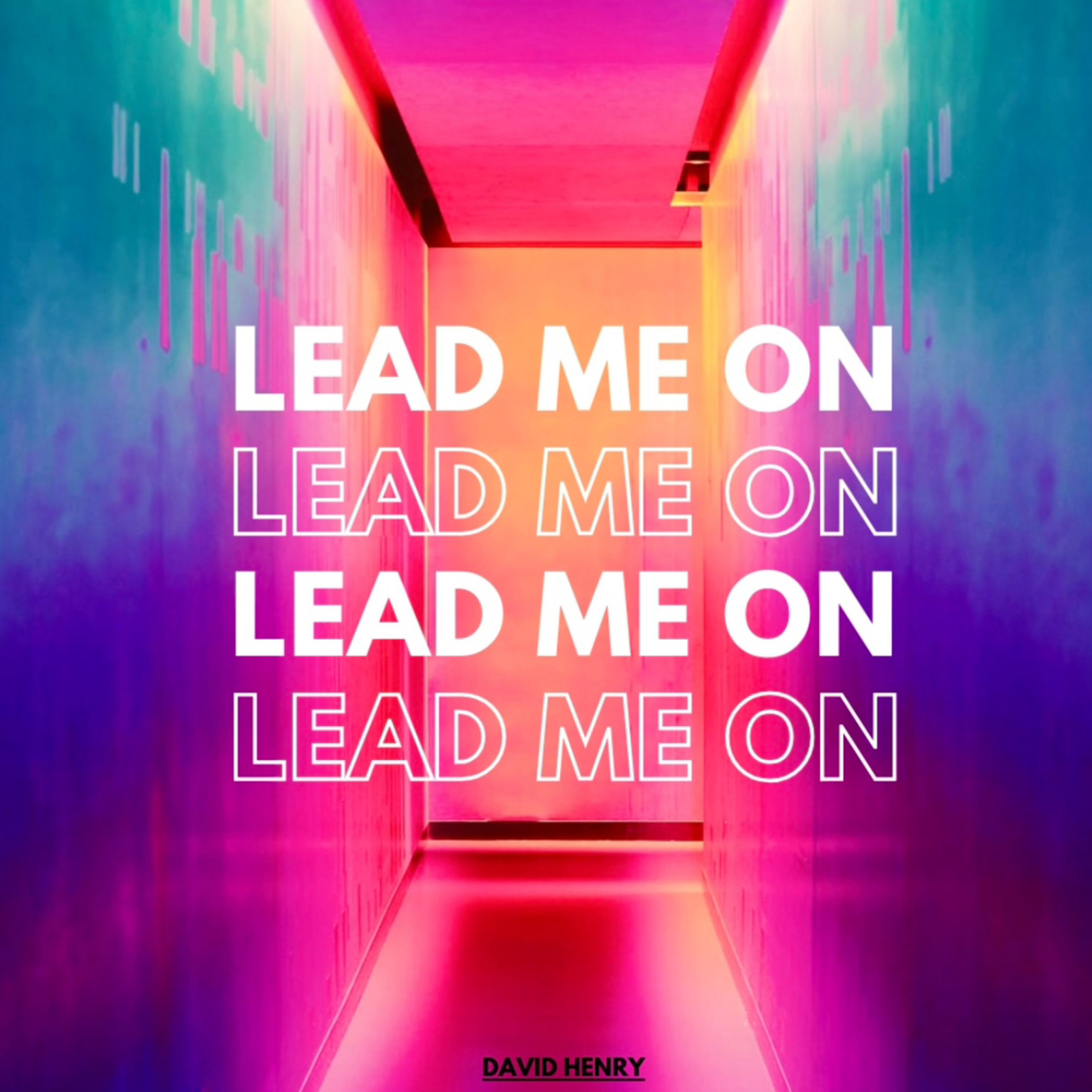 David Henry - Lead me on episode artwork