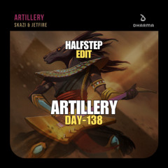 SKAZI, JETFIRE X Drifter5, HALFSTEP - Artillery The New Era (HALFSTEP Edit)