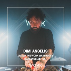 Live at the WORK Warehouse: Dimi Angelis