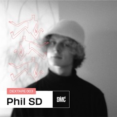 DEXTAPE 003 - Phil SD