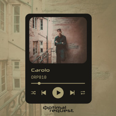 Optimal Request 010 | Carolo