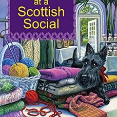 GET EPUB KINDLE PDF EBOOK Murder at a Scottish Social (A Scottish Shire Mystery Book 3) by  Traci Ha