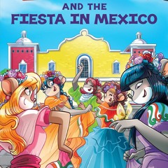 [▶️ PDF READ ⭐] Free Fiesta in Mexico (Thea Stilton #35) free