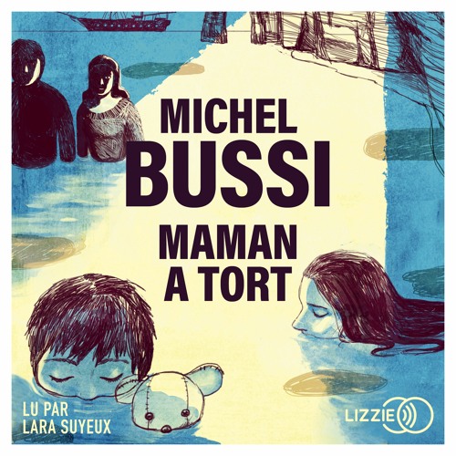 Stream Maman a tord de Michel Bussi lu par Lara Suyeux from Lizzie ...