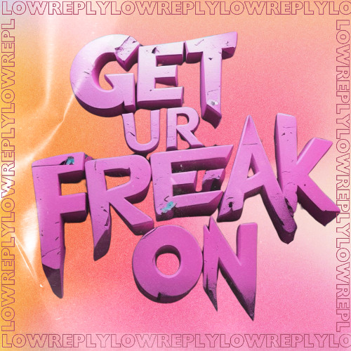 Get ur freak on