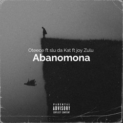 Abanomona (ft Slu Da Kat & Joy Zulu).mp3