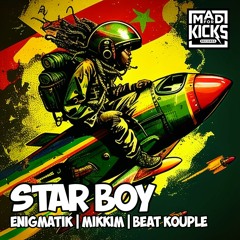 Star Boy | Enigmatik, Mikkim, Beat Kouple | Mad For Kicks Records [Raggatek] OUT 22/09!