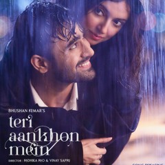 Teri Aankhon Mein Song Divya K Darshan R, Neha K Pearl V Manan B Radhika, Vinay Bhushan.mp3
