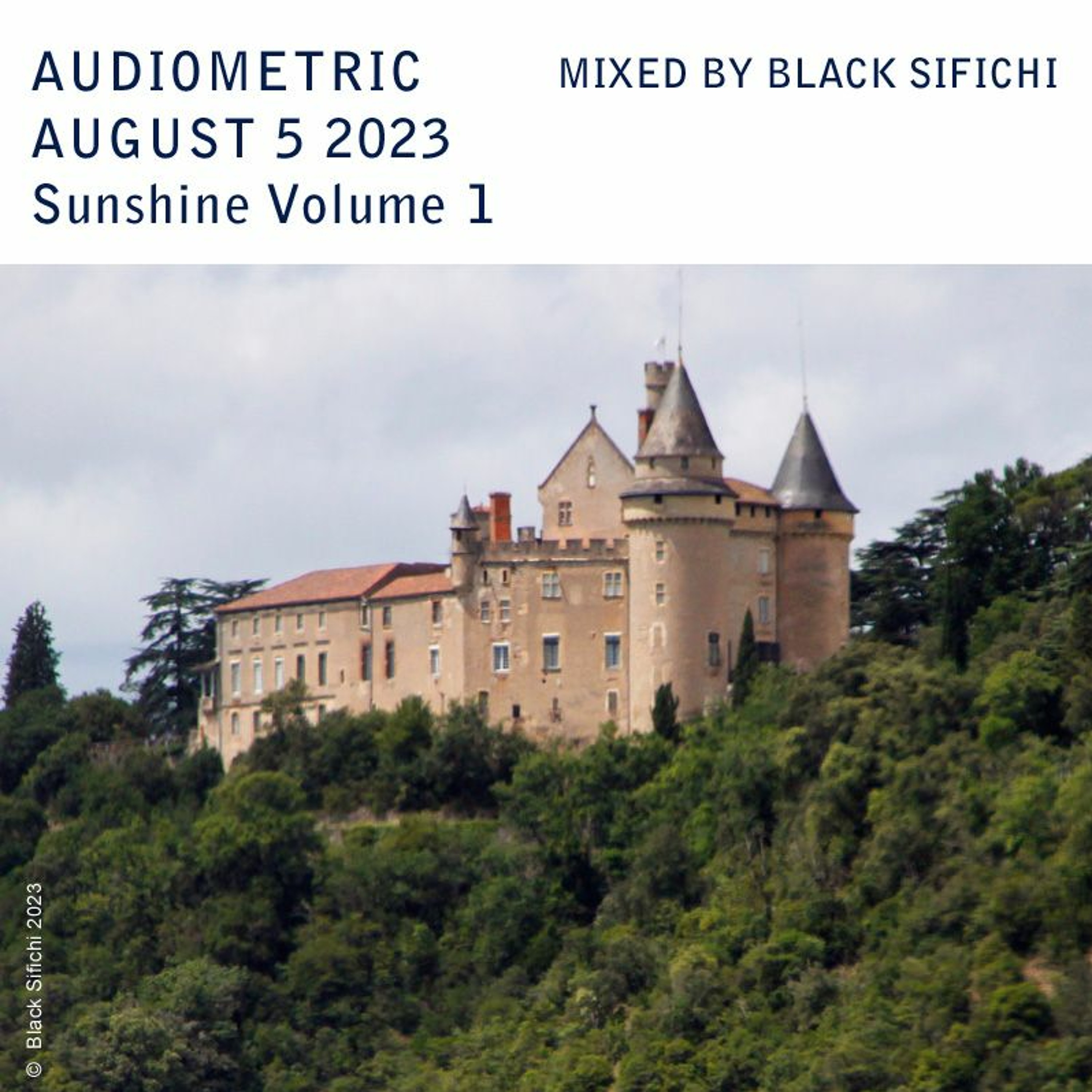 AUDIOMETRIC August 5 2023 - Mixed by Black Sifichi - Sunshine Vol 1