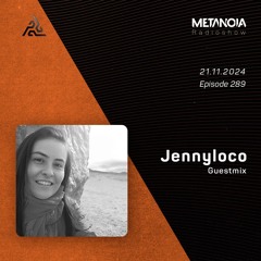 Metanoia pres. Jennyloco [Exclusive Guestmix]