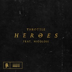 Throttle - Heroes ft. NICOLOSI (SAFARI BOMB REMIX)