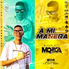 AMI MANERA MXIED BY MOJICA DJ