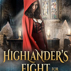 Read EPUB 📤 Highlander’s Fight for Forgiveness: A Steamy Scottish Medieval Historica