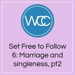 Sermon: F2F 6: Marriage and Singleness part two