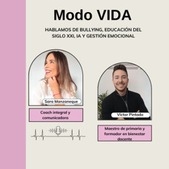 Hablamos de: Bullying, Educación del Siglo XXI, IA y Gestión Emocional con Victor Pintado