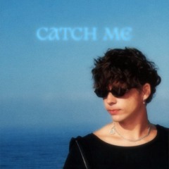 catch me