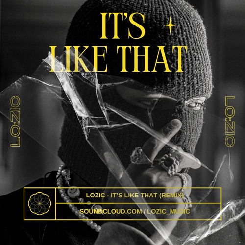 LOZIC - It's Like That (REMIX)