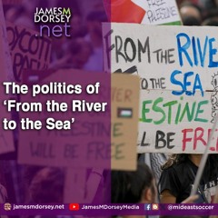The Politics Of ‘From The River To The Sea'