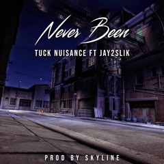 Never Been (Feat. Jay2Slik)