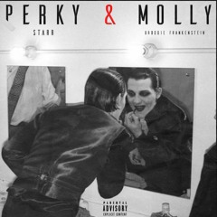 PERKY & MOLLY( REMIX) w/ BRODIE FRANKENSTEIN