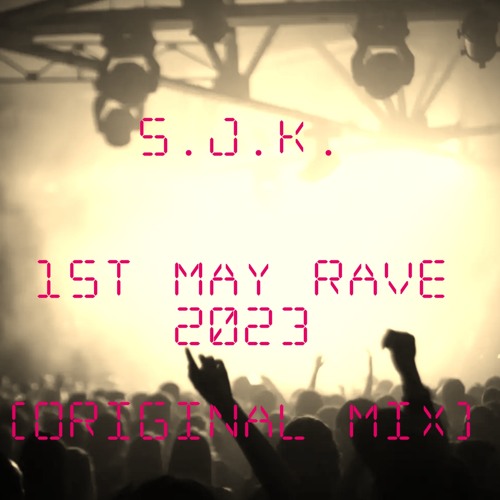 1st May Rave 2023 - Listen to music
