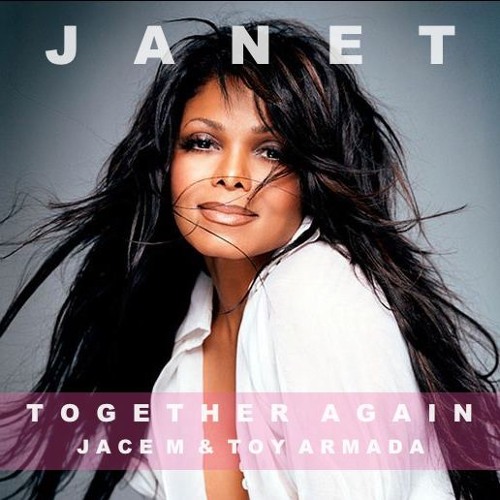 pad toewijzing Beknopt Stream Janet Jackson - Together Again (Jace M & Toy Armada Mix) by Jace M |  Listen online for free on SoundCloud