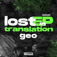 Geo - Lost In Translation (CLIP) [OUT NOW]