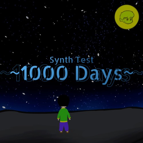 Synth Test ~1000 Days~