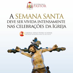 ENCONTRO COM O PASTOR - Viver intensamente a Semana Santa - 31/03/2023