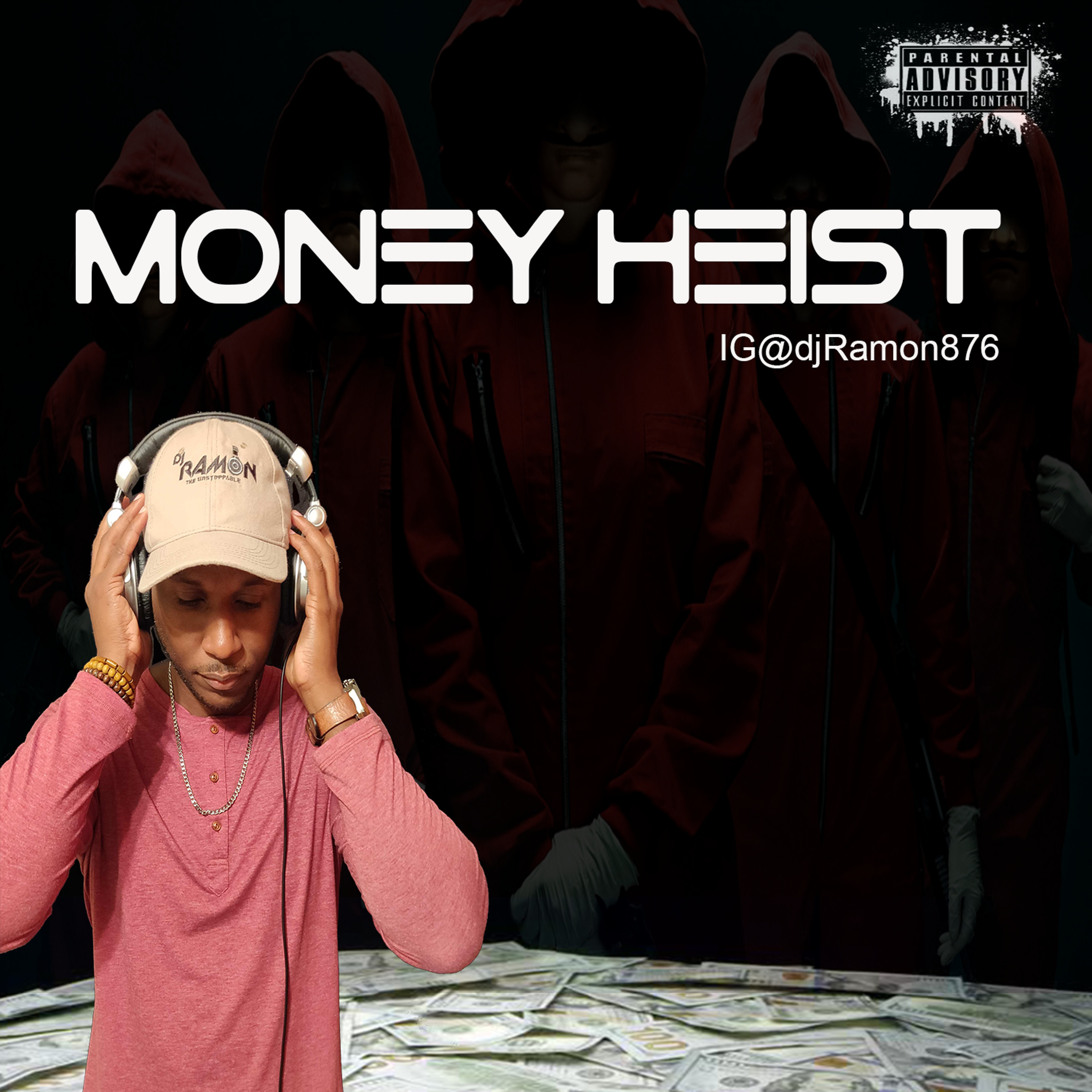 Money Heist (2021 Mix) - The Best of Dancehall Hustle Anthems mixed by IG@djRamon876 (((RAW))) episode artwork