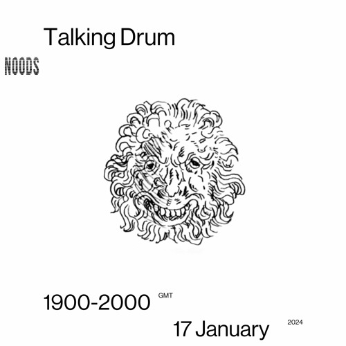 Stream Talking Drum Noods Radio 17.1.24 by Talking Drum Listen