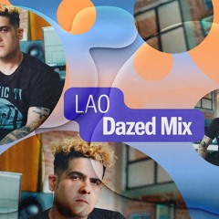 Dazed Mix: Lao