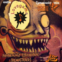 Phonkology Pyromaniac (Remstered)