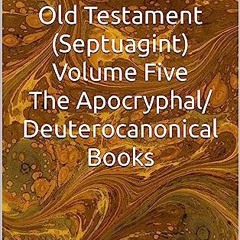 Read$$ ⚡ Analytical-Literal Translation of the Old Testament (Septuagint) - Volume Five - The Apoc