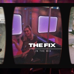 Fix in the Mix 9th Feb 2024