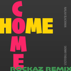 Nailah Blackman, Skinny Fabulous - Come Home Reggae Remix