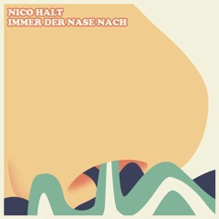 Immer der Nase nach