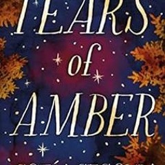 Read ❤️ PDF Tears of Amber by Sofía Segovia,Simon Bruni