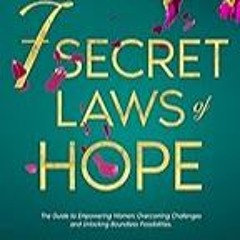 Read B.O.O.K (Award Finalists) 7 SECRET LAWS OF HOPE: The Guide to Empowering Women: Overc