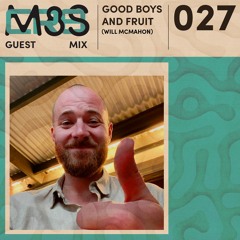 CR8M8S GUEST MIX027: Good Boys and Fruit