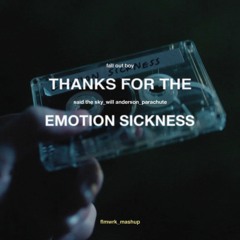 Thanks for the Emotion Sickness [Said The Sky x Fall Out Boy x Parachute]
