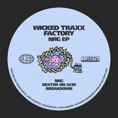 PREMIERE: Wicked Traxx Factory - NRG