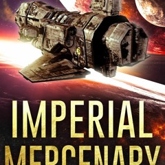 PdF book Imperial Mercenary: Decline and Fall of the Galactic Empire Book 3