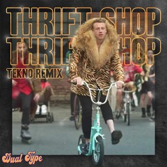 Thrift Shop [Dual Type Remix]