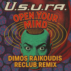 Usura - Open Your Mind ( Dim Raikoudis Reclub Remix )