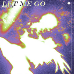 LET ME GO