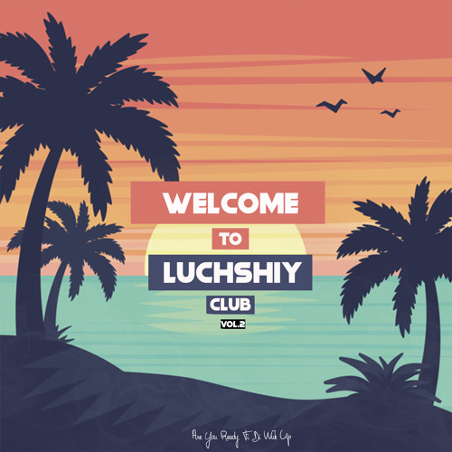 DJ LUCHSHIY - ๐ธ๐ฝ๐ฉ๐ดWELCOME TO LUCHSHIY CLUB VOL.2๐ฌ๐ต๐ฉ๐ฒ