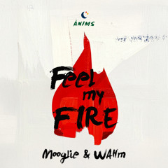 Feel My Fire