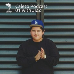 Caleto Podcast 01 with JIZZ